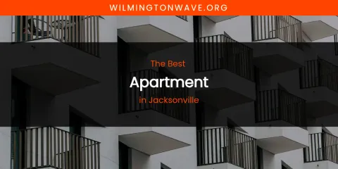 The Absolute Best Apartment in Jacksonville