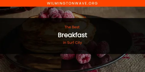 Surf City's Best Breakfast