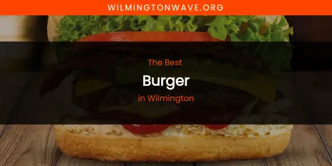 Wilmington's Best Burger