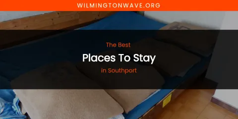 Southport's Best Places to Stay
