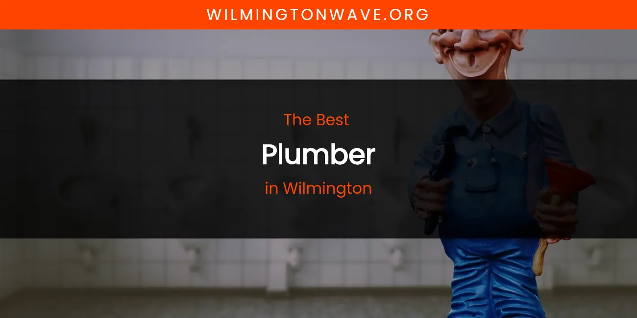Wilmington's Best Plumber featured