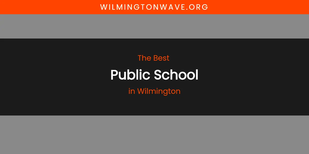 Wilmington's Best Public School featured
