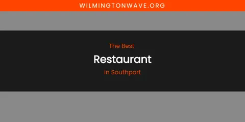 Southport's Best Restaurant