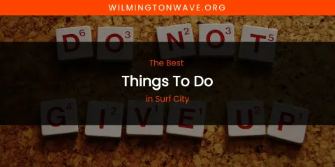 Surf City's Best Things to Do