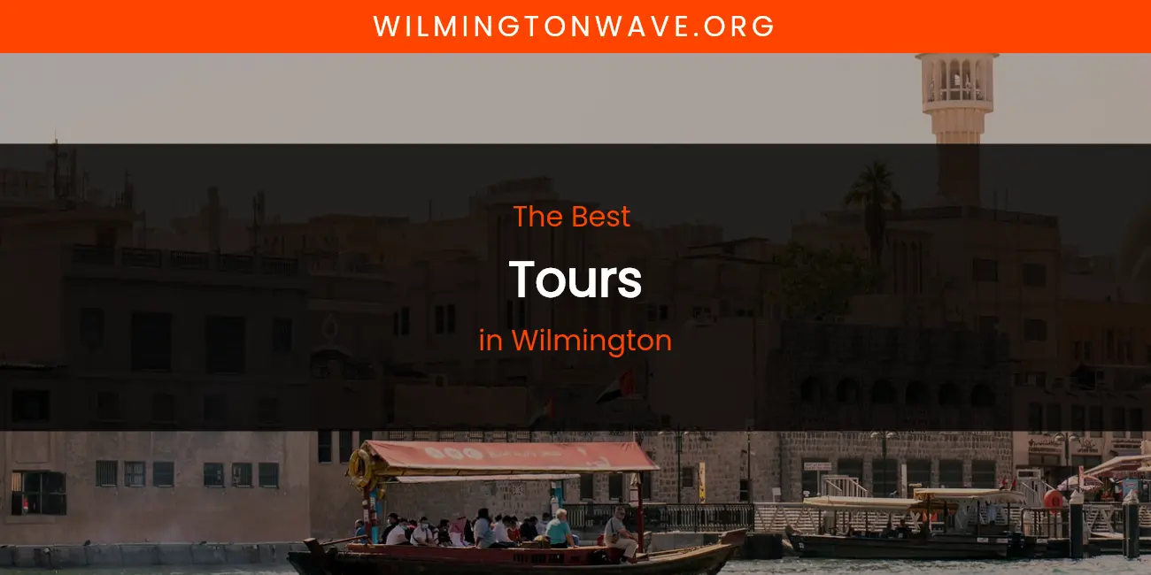 Wilmington's Best Tours featured